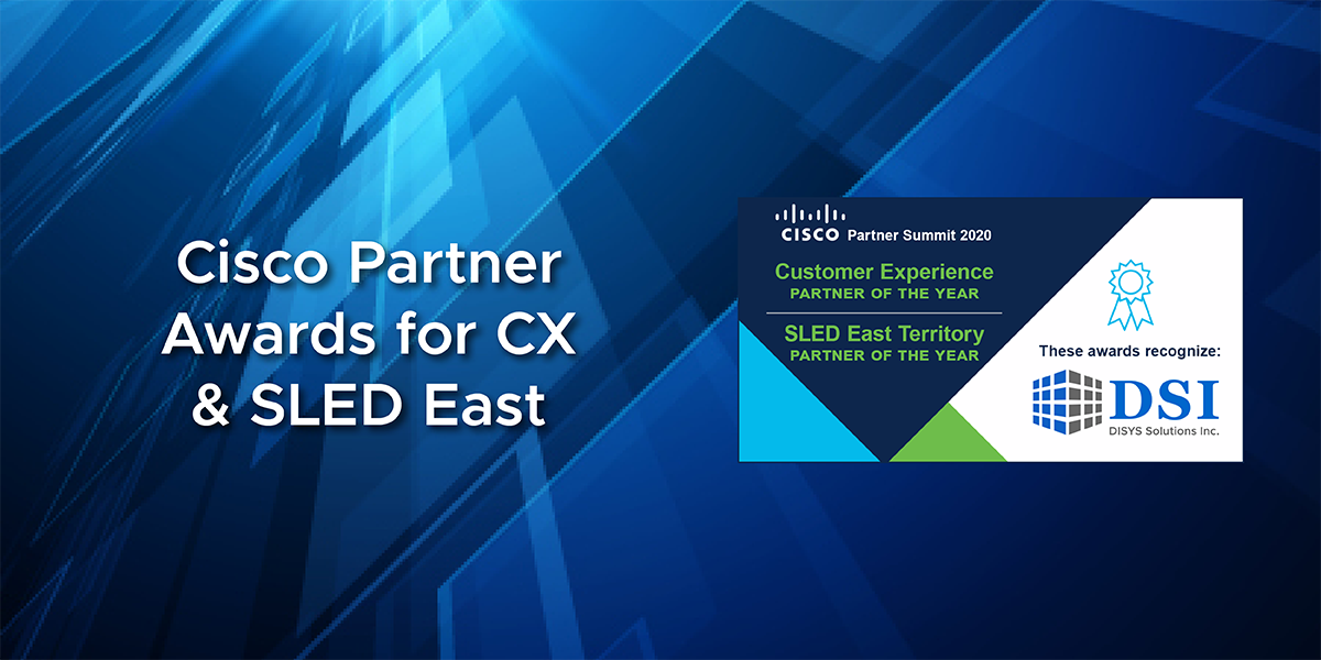 DSI Receives Cisco Partner Awards for CX & SLED East