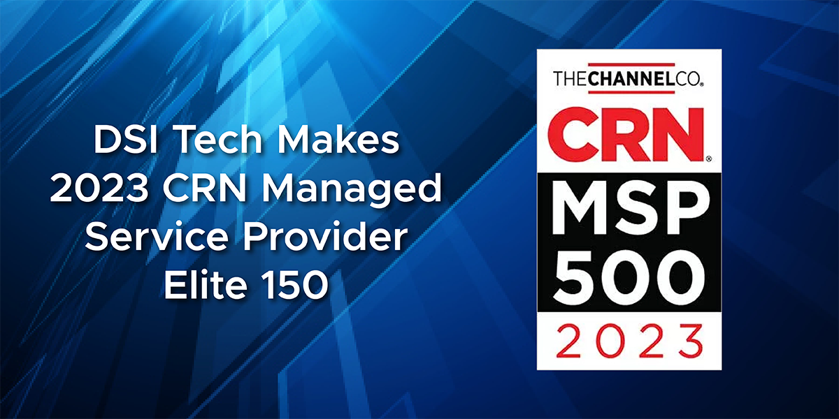 DSI Tech Recognized on CRN Managed Service Provider List