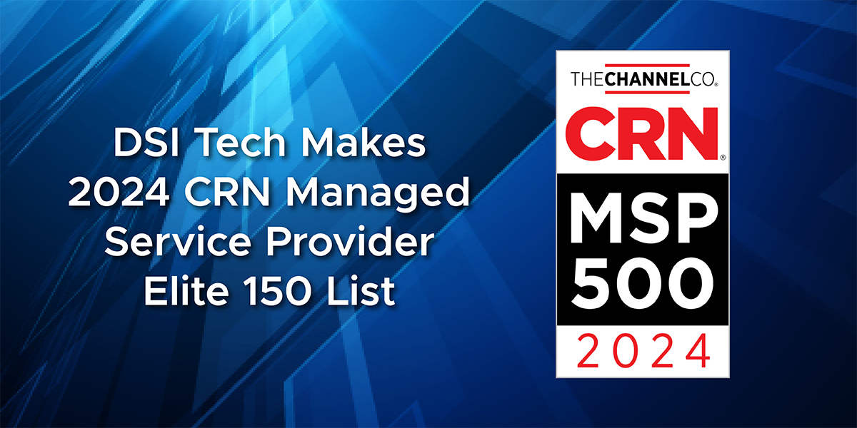 DSI Tech Recognized on 2024 CRN Managed Service Provider List